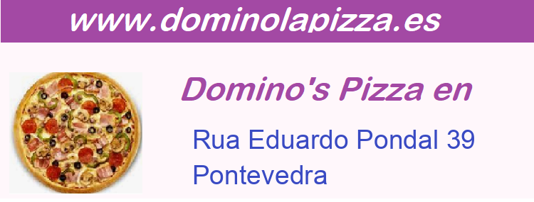 Dominos Pizza Rua Eduardo Pondal 39, Pontevedra